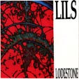 The Lils - Lodestone